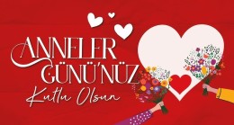 Anne Sevgisi Dünyadaki En Güçlü Bağdır.