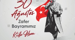 30 AĞUSTOS ZAFER BAYRAMI KUTLU OLSUN.